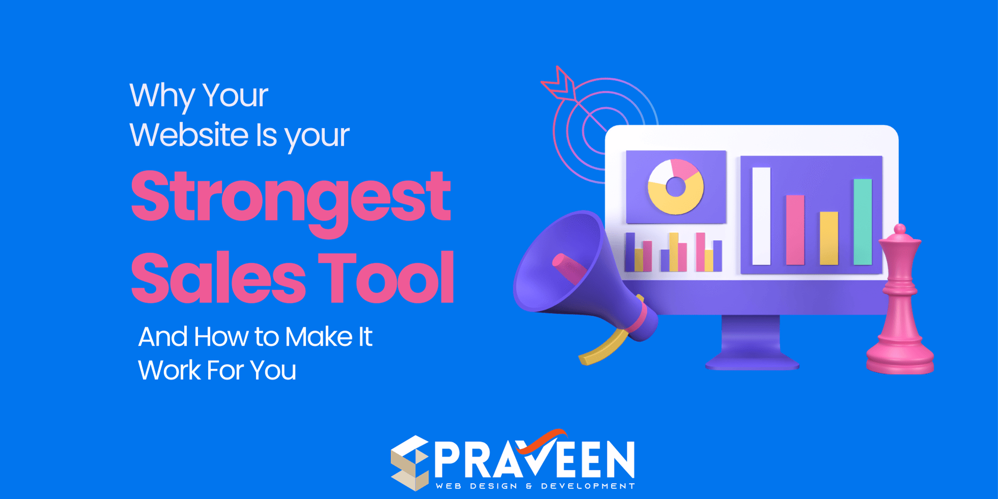 Why Your Website Is Your Strongest Sales Tool — And How to Make It Work For You Why Your Website Is Your Strongest Sales Tool — And How to Make It Work For You