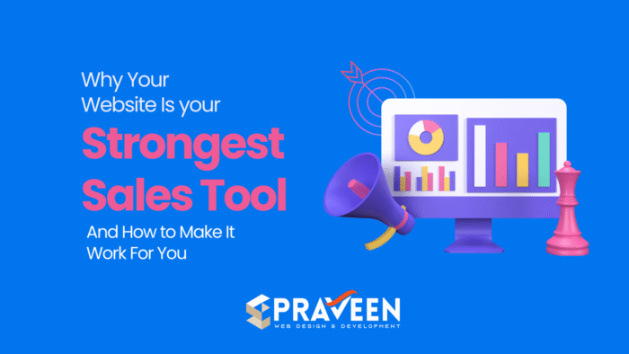 Why Your Website Is Your Strongest Sales Tool — And How to Make It Work For You Why Your Website Is Your Strongest Sales Tool — And How to Make It Work For You